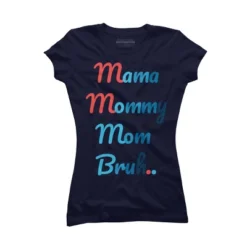 Junior's Design By Humans Mother's Day Mama Mommy Mom Bruh By Prsfashion T-Shirt -Cheap Clad Fine Store GUEST 644e2af1 a6b2 4723 907c 89d09e6ca080
